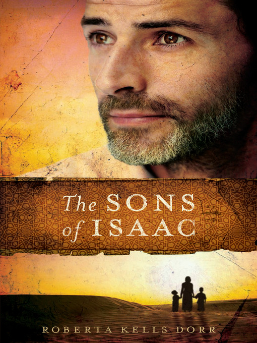 Title details for Sons of Isaac by Roberta Kells Dorr - Available